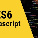 JavaScript ES6 Course: ECMA Script 6 (Step by Step)